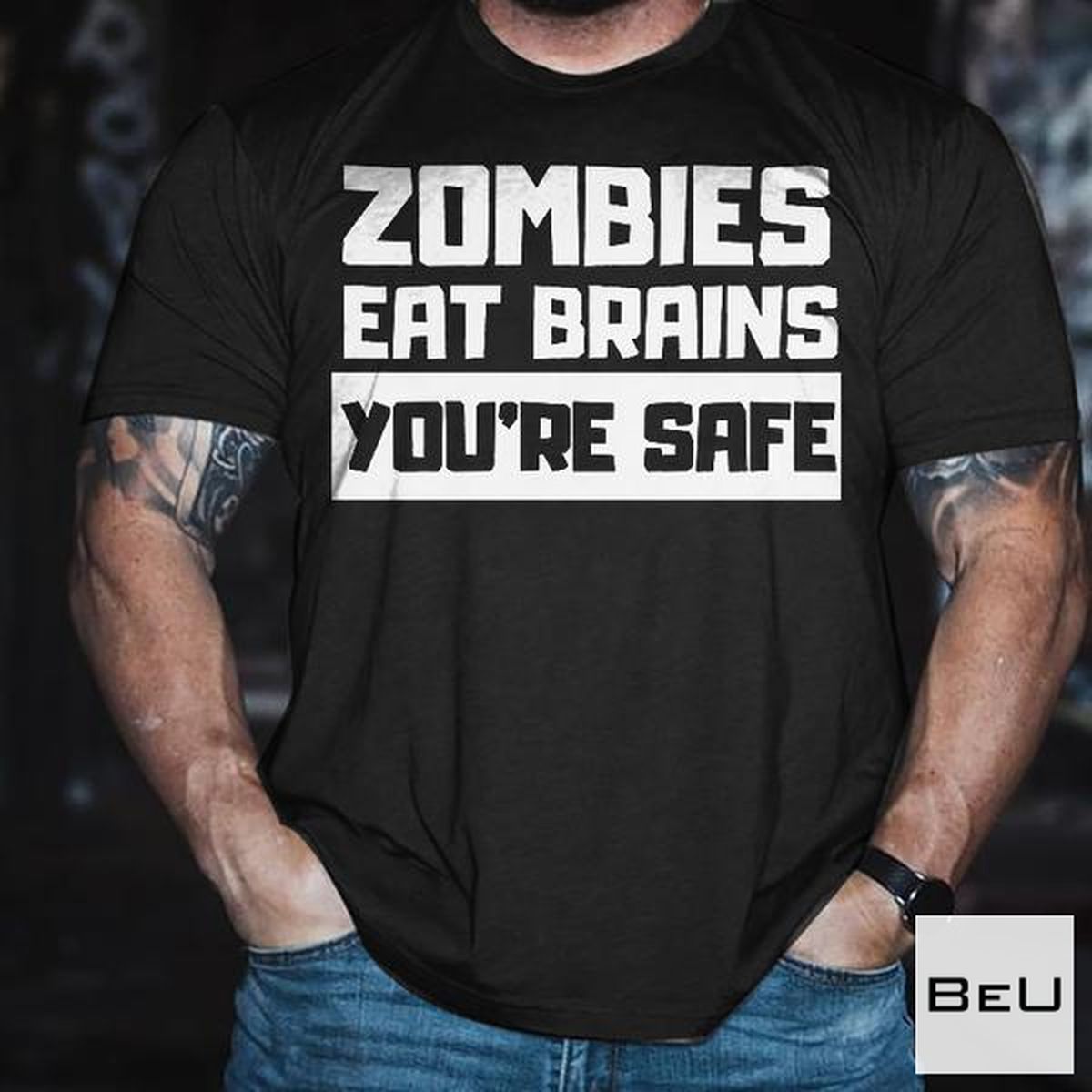 Zombies Eat Brains You're Safe Shirt